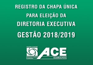 Registro da chapa única para eleição da diretoria executiva gestão 2018-2019