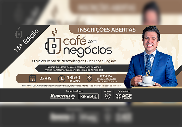16ª EDIÇÃO CAFÉ COM NEGÓCIOS