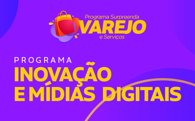 Varejo Inovação e Mídias Digitais